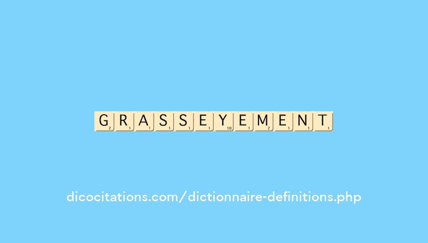 grasseyement grasseyement