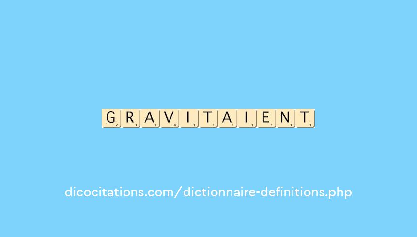 gravitaient