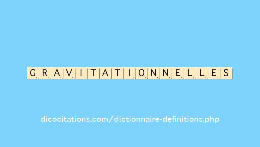 gravitationnelles gravitationnelles