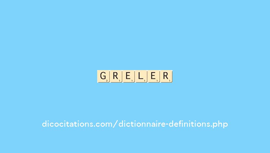 greler greler