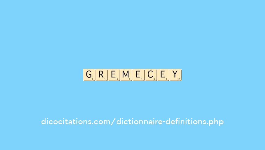 gremecey gremecey