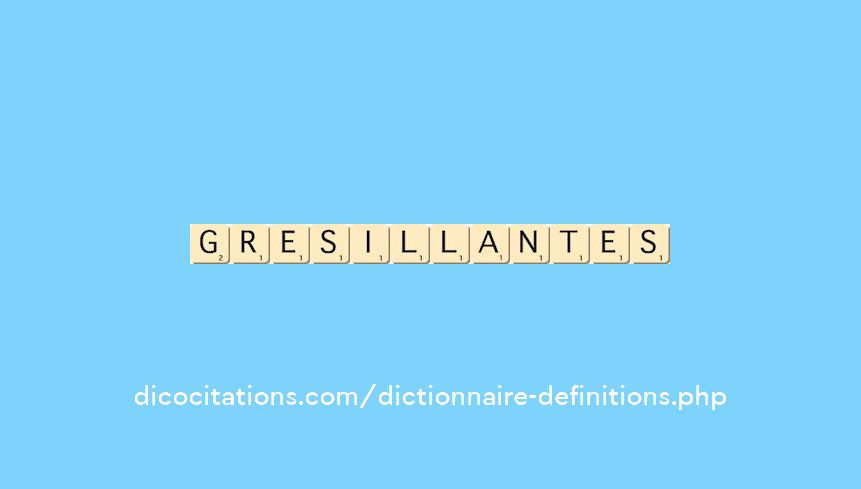 gresillantes gresillantes