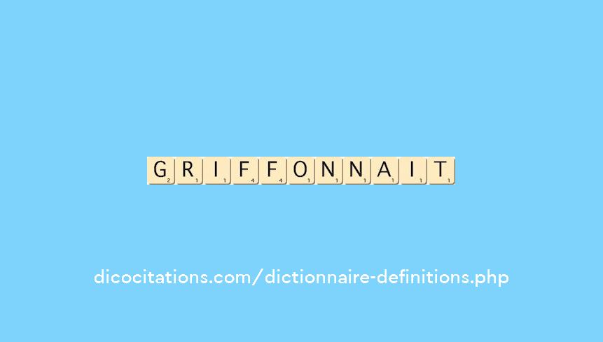 griffonnait