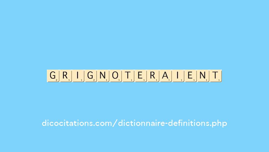 grignoteraient