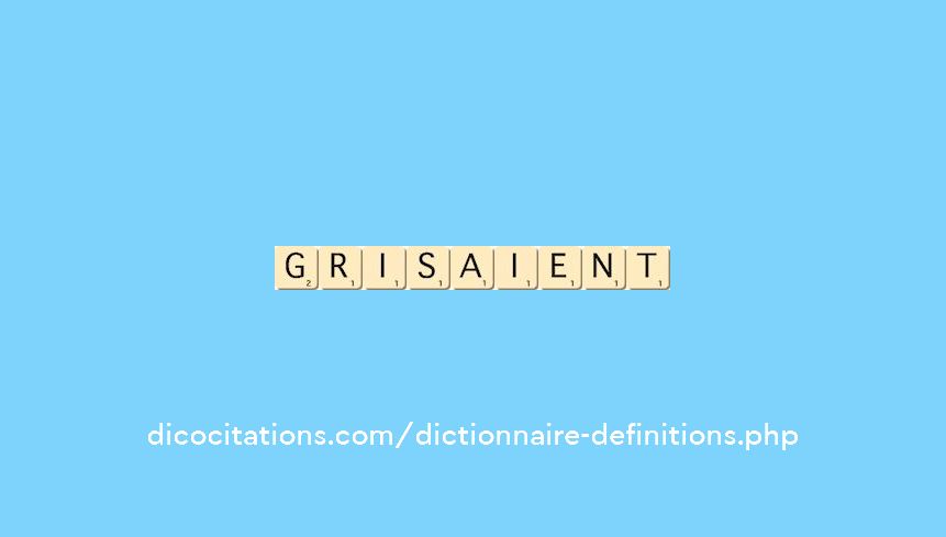 grisaient