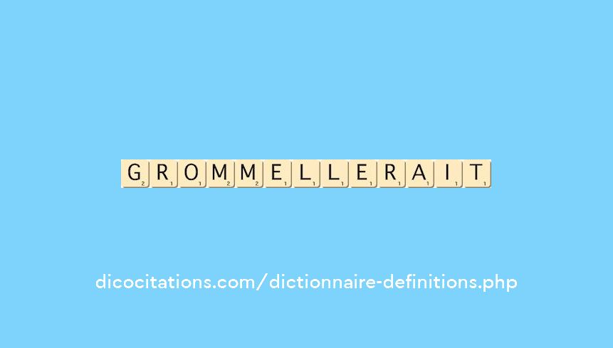 grommellerait