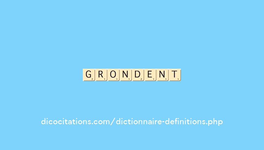 grondent grondent