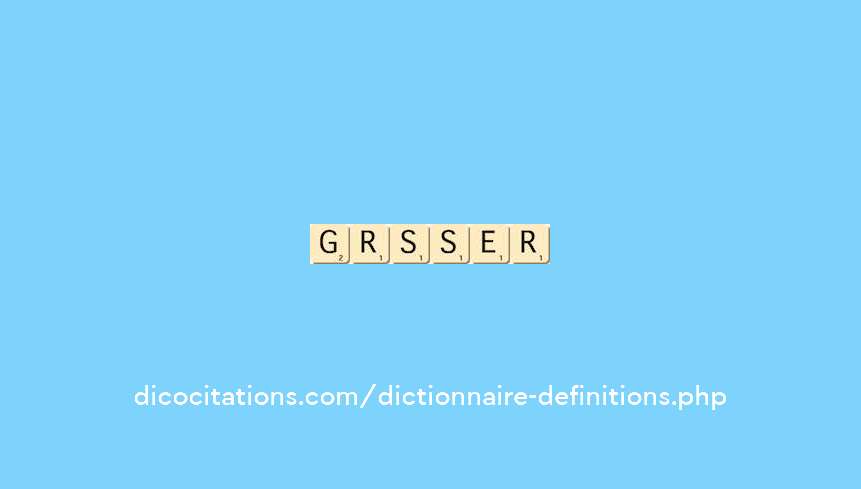 grossier grossier