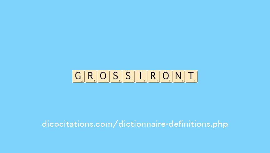 grossiront