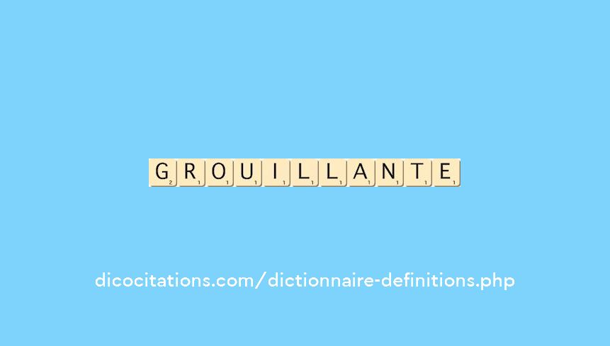 grouillante grouillante