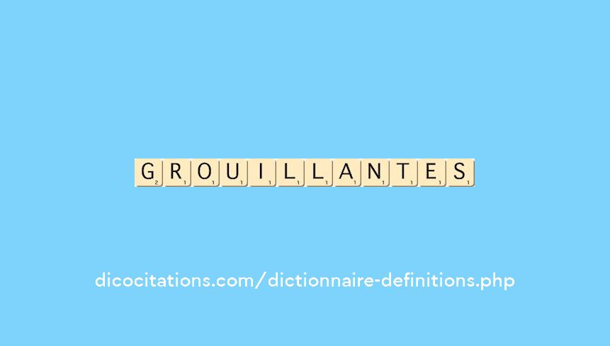 grouillantes grouillantes