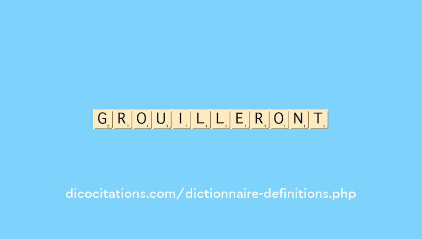 grouilleront
