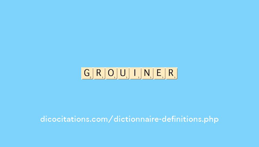 grouiner grouiner