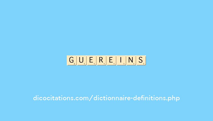 guereins