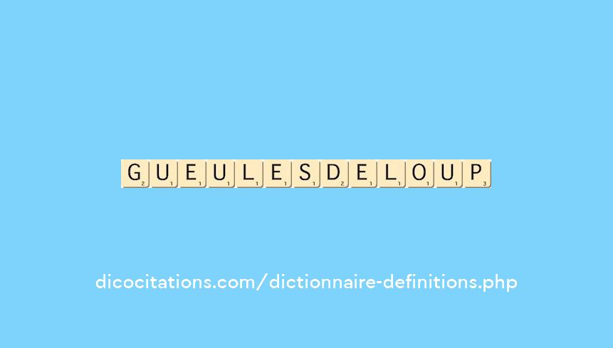 gueules-de-loup