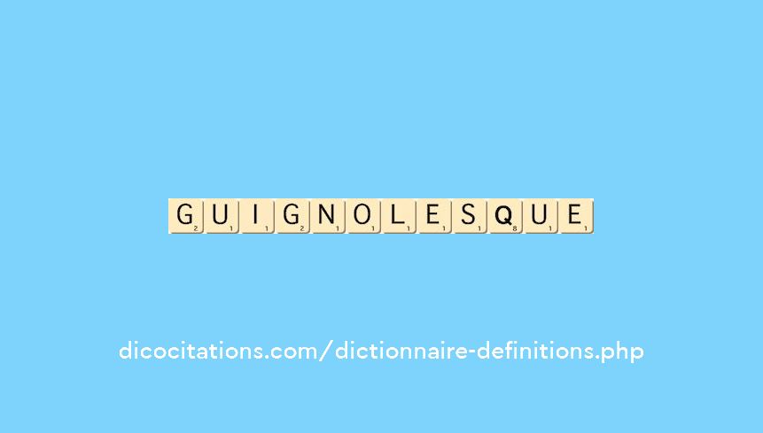 guignolesque guignolesque