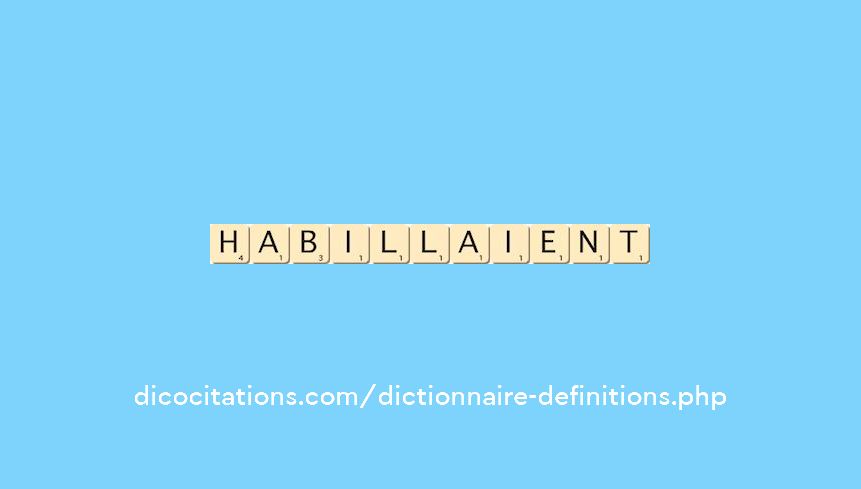 habillaient habillaient
