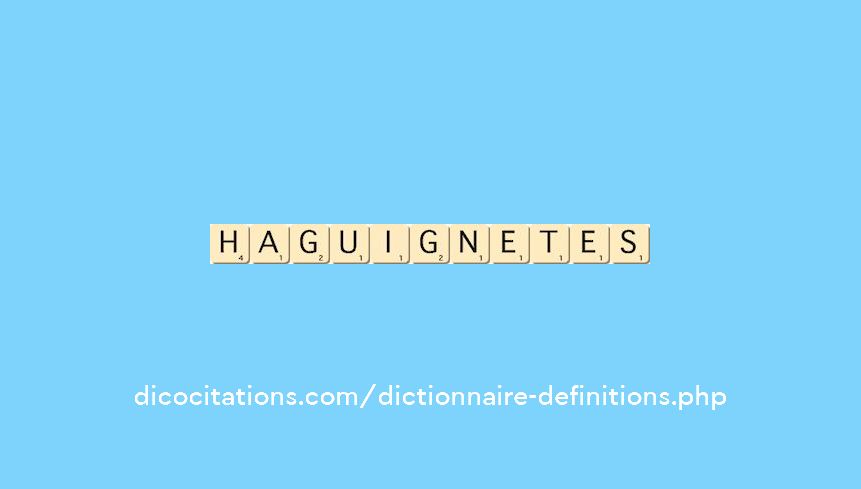 haguignetes