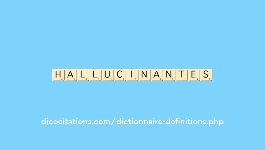 hallucinantes