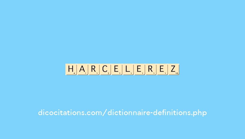 harcelerez