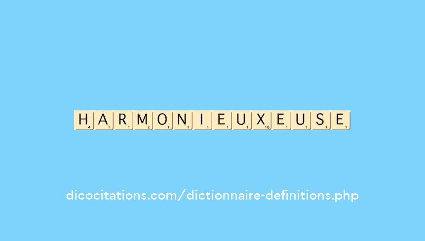 harmonieux--euse