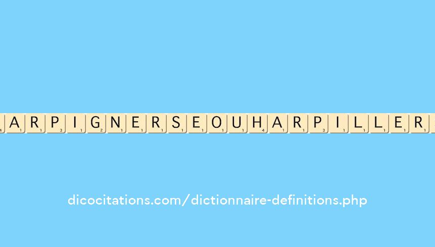 harpigner--se--ou-harpiller--s