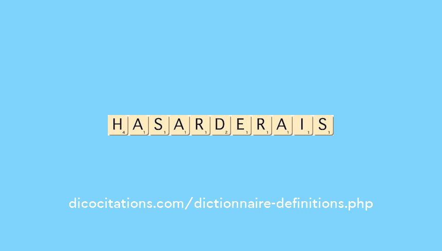 hasarderais hasarderais