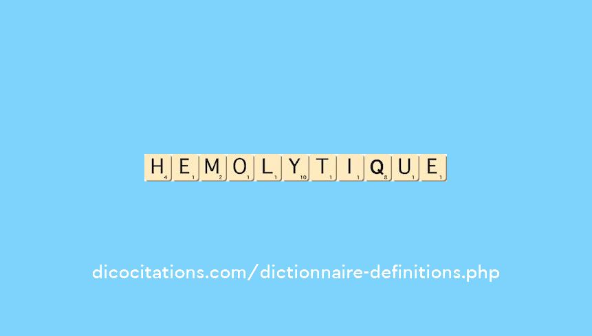 hemolytique hemolytique