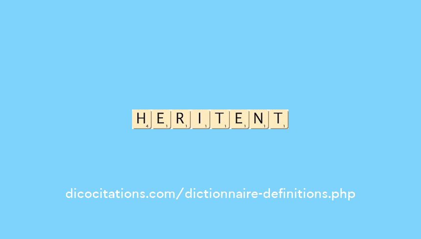 heritent heritent
