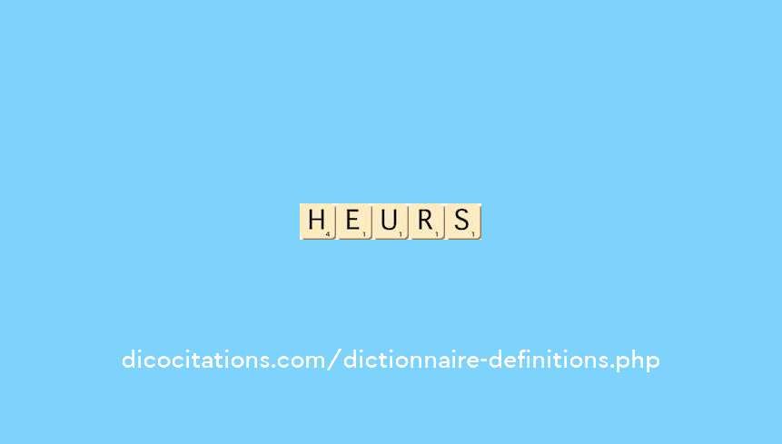 heurs