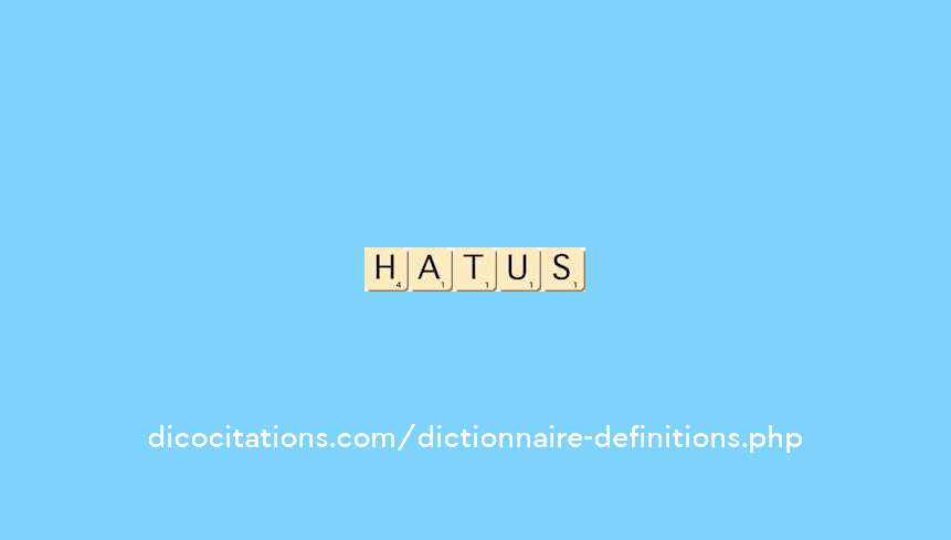 hiatus