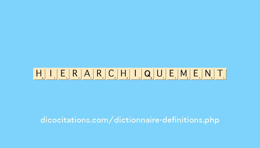 hierarchiquement hierarchiquement