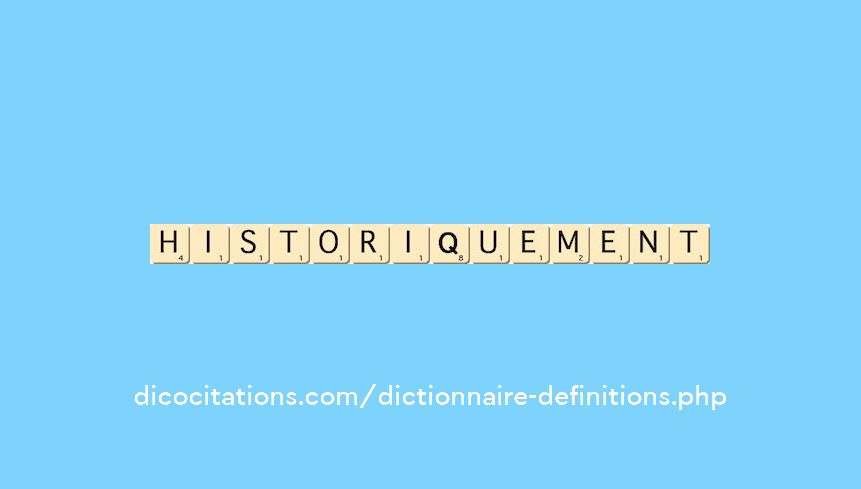 historiquement historiquement