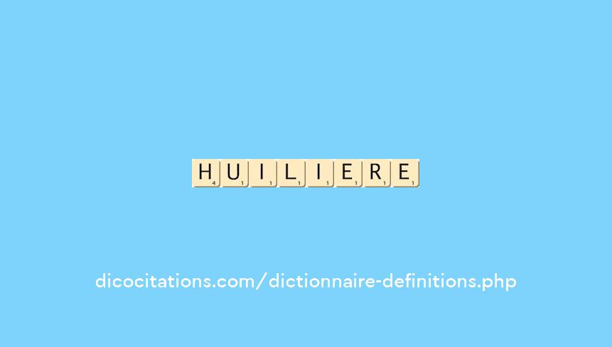 huiliere