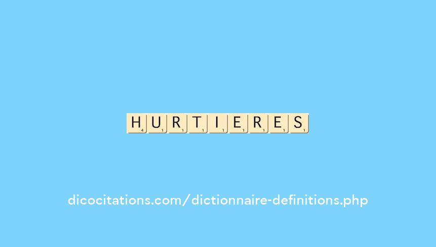 hurtieres hurtieres