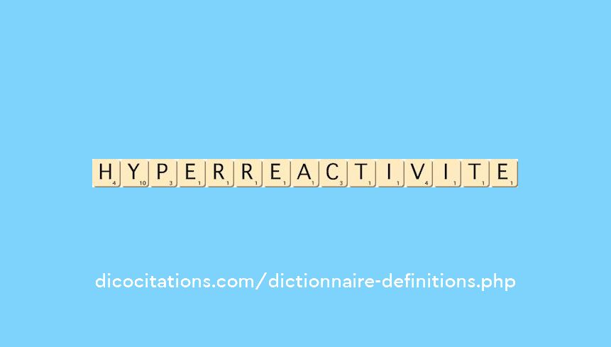 hyperreactivite hyperreactivite