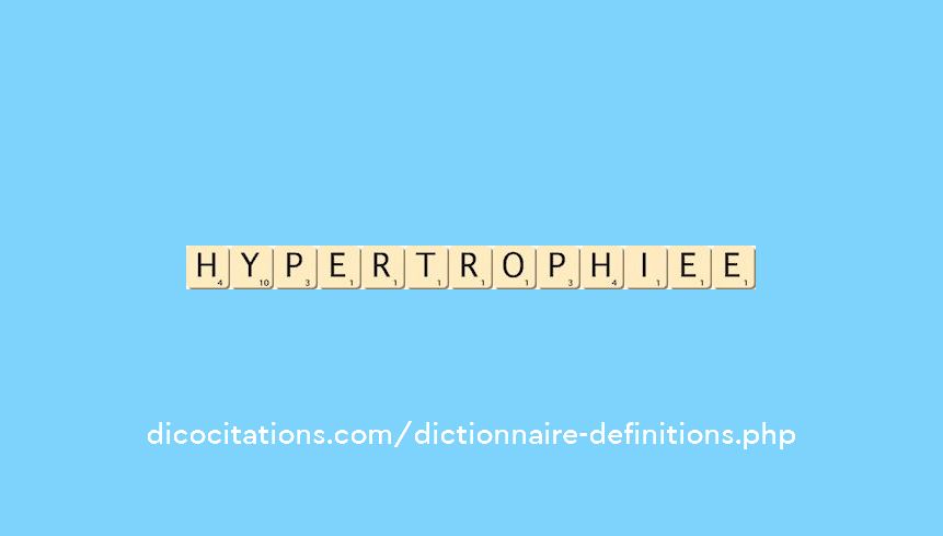 hypertrophiee