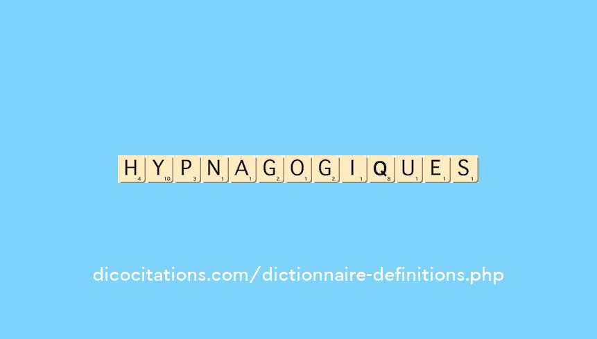 hypnagogiques hypnagogiques