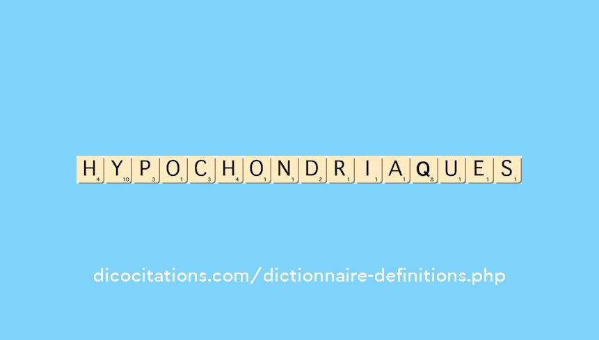 hypochondriaques