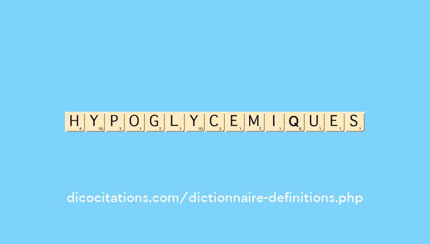 hypoglycemiques hypoglycemiques