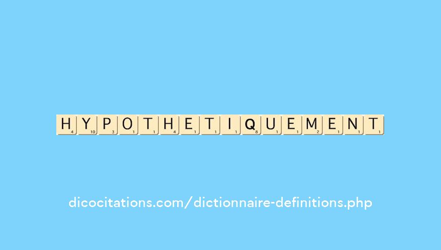 hypothetiquement hypothetiquement