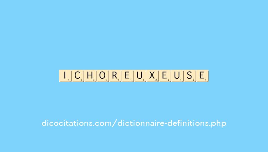 ichoreux--euse