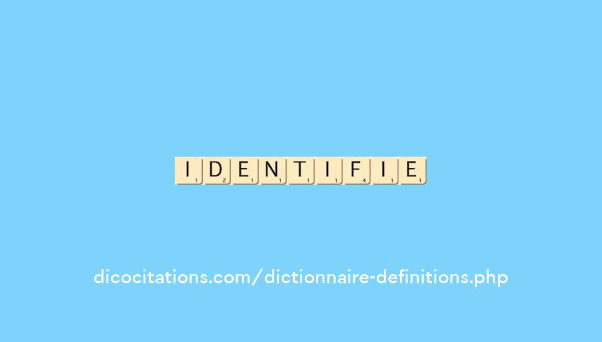 identifie identifie