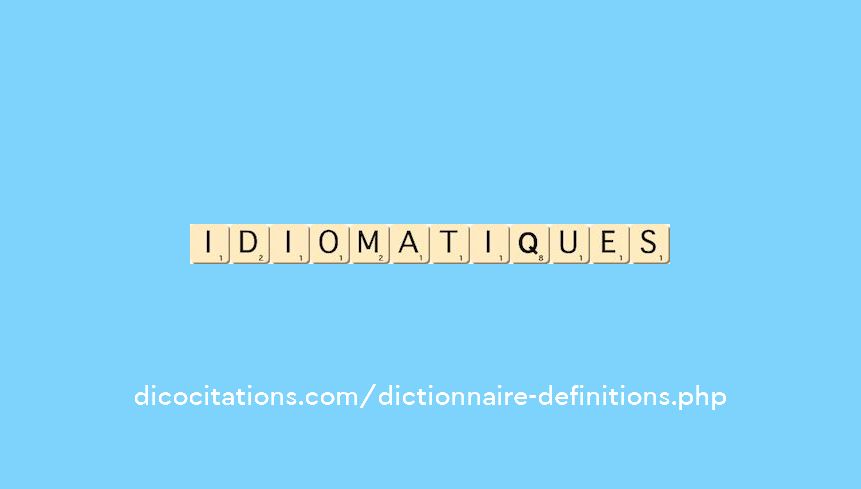 idiomatiques idiomatiques