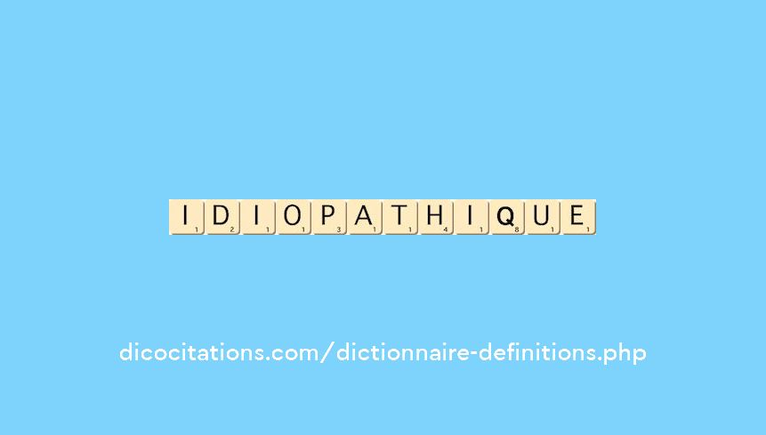 idiopathique idiopathique