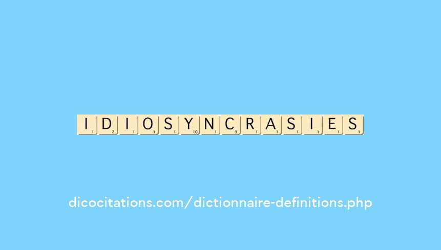 idiosyncrasies idiosyncrasies