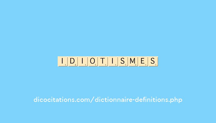 idiotismes