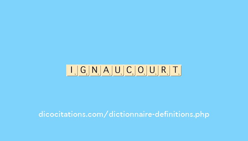 ignaucourt ignaucourt