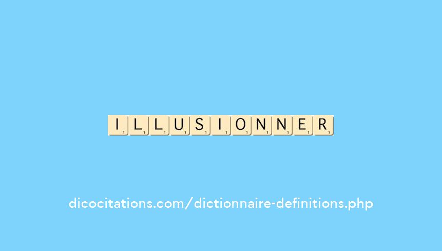 illusionner