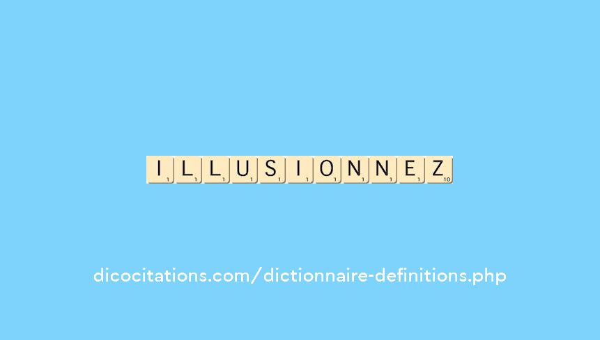 illusionnez